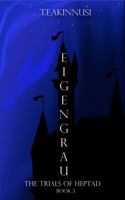 Eigengrau (The Trials of Heptad) B0FFYYHJ7B Book Cover