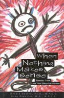 When Nothing Makes Sense: Disaster, Crisis, and Their Effects on Children 1577490274 Book Cover