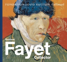 Gustave Fayet: Collector 2073158811 Book Cover
