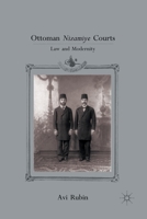 Ottoman Nizamiye Courts: Law and Modernity 1349292850 Book Cover
