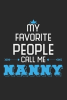 My Favorite People Call Me Nanny: Notebook A5 Size, 6x9 inches, 120 lined Pages, Nanny Babysitter Toddler Children Babysitting 169836895X Book Cover