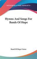 Hymns And Songs For Bands Of Hope 0548513988 Book Cover