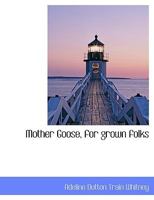 Mother Goose for Grown Folks: A Christmas Reading 9357935983 Book Cover
