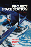 Project Space Station: Plans for a Permanent Manned Space Center 0811736989 Book Cover