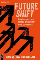 Futureshift : Business Success Strategies for a Rapidly Changing World 3111707873 Book Cover