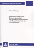 Wettbewerbsorientierte Steuerungsansaetze Zur Verbesserung Regionaler Handlungskompetenz Und Standortqualitaet: Synergiepotenziale Zwischen Dem Neuen 3631548958 Book Cover