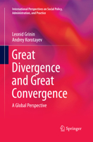 Great Divergence and Great Convergence: A Global Perspective (International Perspectives on Social Policy, Administration, and Practice) 3319177796 Book Cover