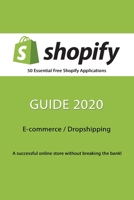 50 Essential Free Shopify Applications - Guide 2020 B0857CXM7G Book Cover