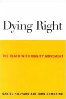 Dying Right: The Death with Dignity Movement