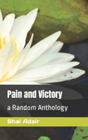 Pain and Victory: a Random Anthology 1481193031 Book Cover