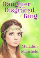 Daughter of the Disgraced King 1511511923 Book Cover