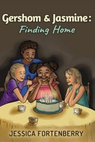 Gershom and Jasmine: Finding Home B09KN4H179 Book Cover