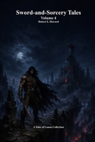 Sword-and-Sorcery Tales: Volume 4 1773566458 Book Cover