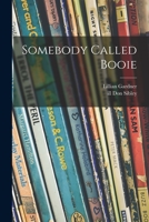 Somebody called Booie 1014596475 Book Cover