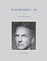 NCIS Season 1 - 18: NCIS TV Show Fan Book 375570045X Book Cover