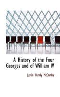 A History Of The Four Georges V1 1512128864 Book Cover