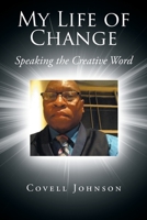 My Life of Change: Speaking the Creative Word 164654580X Book Cover