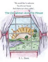 The Old Woman and the Mouse 1491865857 Book Cover