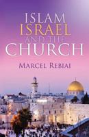 Islam, Israel and the Church 1852407301 Book Cover