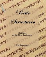 Poetic Structures: Outlines of the New Testament B0GX1MDKBT Book Cover