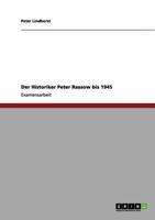 Der Historiker Peter Rassow bis 1945 3656092540 Book Cover