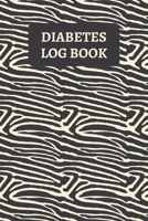 Diabetes Log Book: Diabetic Food Journal And Blood Sugar Record Book - Zebra Stripes 170006729X Book Cover