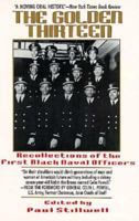 The Golden Thirteen: Recollections of the First Black Naval Officers (Bluejacket Paperback Series) 0425143732 Book Cover