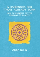 A Handbook for Those Already Born B0CDWRHZ3J Book Cover