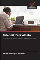 Dziennik Prezydenta (Polish Edition) 6209768326 Book Cover