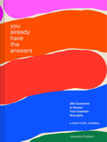 You Already Have the Answers: A Gratitude Journal 1797219367 Book Cover