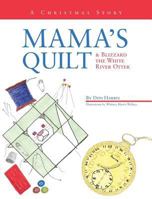 Mama's Quilt & Blizzard the White River Otter: A Christmas Story 1943258252 Book Cover