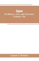 Japan: Its History, Arts, and Literature 9353603218 Book Cover