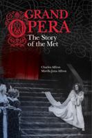Grand Opera: The Story of the Met 0520250338 Book Cover