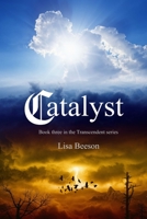 Catalyst: Transcendent series book 3 1537658433 Book Cover