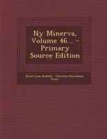 Ny Minerva, Volume 46... 1293117218 Book Cover