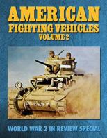 American Fighting Vehicles of World War II in Focus Vol 2 1576385884 Book Cover