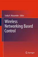 Wireless Networking Based Control 1441973923 Book Cover