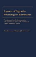 Aspects of Digestive Physiology in Ruminants: Proceedings of a Satellite Symposium of the 30th International Congress of the International Union of P (Comstock Book) 080142027X Book Cover