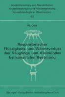 Respiratorischer Flüssigkeits- und Wärmeverlust des Säuglings und Kleinkindes bei künstlicher Beatmung 3540058052 Book Cover