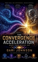 The Convergence Acceleration (The Quantum Convergence) B0H9VMVQHC Book Cover
