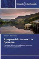 Il respiro del cammino: la Speranza 3639606418 Book Cover