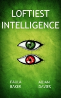 Loftiest Intelligence (Divine Chaos Saga #1) 099179009X Book Cover