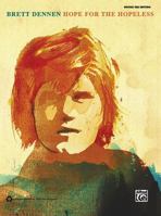 Brett Dennen -- Hope for the Hopeless: Authentic Guitar TAB 073906651X Book Cover