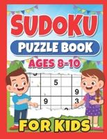 Sudoku Puzzle Book for Kids B0BD2XJJSC Book Cover