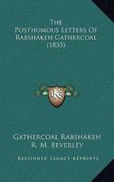 The Posthumous Letters Of Rabshakeh Gathercoal 1165156555 Book Cover