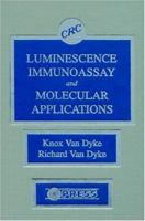 Luminescence Immunoassay and Molecular Applications 0849358655 Book Cover