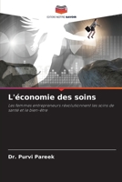 L'économie des soins: Les femmes entrepreneurs révolutionnent les soins de santé et le bien-être (French Edition) 6207605772 Book Cover
