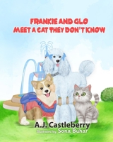 Frankie and Glo Meet a Cat They Don't Know: A Book about Inclusion and Diversity B0CQ6WH62Y Book Cover