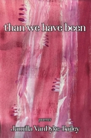 Than We Have Been 194871289X Book Cover