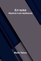 Eri teitä: Näytelmä 4: ssä näytöksessä (Finnish Edition) 9377789753 Book Cover